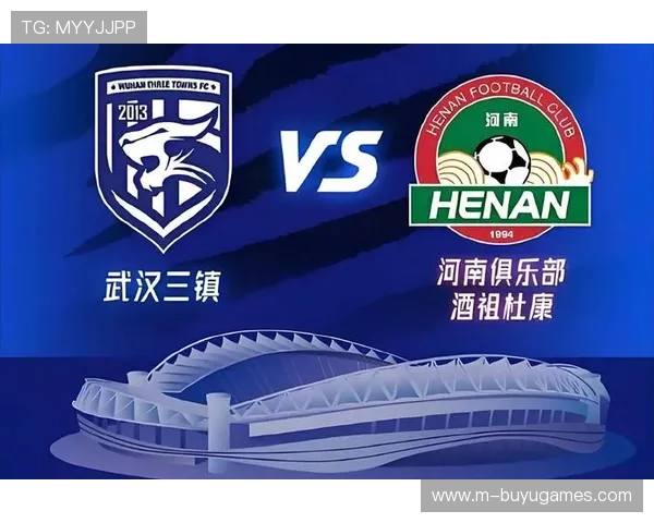 武汉三镇主场与河南队比赛提前 适应赛事调整安排 武汉三镇主场与河南队比赛提前 适应赛事调整安排